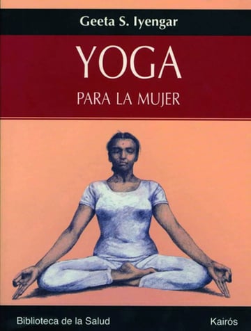 Yoga Para La Mujer Geeta S. Iyengar