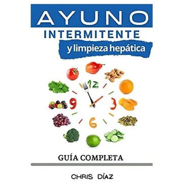 Ayuno Intermitente Y Limpieza Hepática Chris Díaz