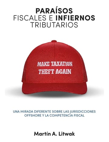 Paraisos Fiscales E Infiernos Tributarios Litwak Martin