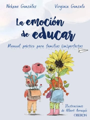 La Emoción De Educar - Manual Práctico Para Familias