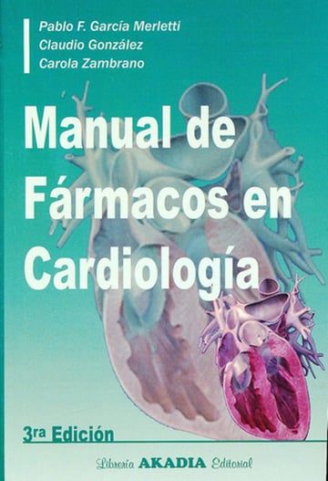 Manual De Fármacos En Cardiología, 3ra. Ed