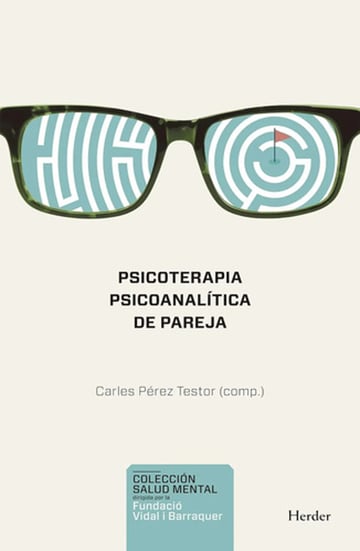Psicoterapia Psicoanalítica De Pareja Carles Pérez Testor