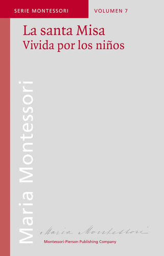 La Santa Misa, Vivida Por Los Niños Sp7, Montessori