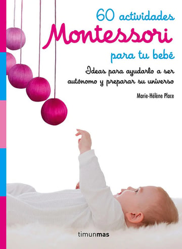 60 Actividades Montessori Para Tu Bebé Marie Helene Place