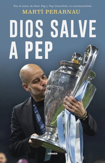 Dios Salve a Pep: Retrato de una Coronación