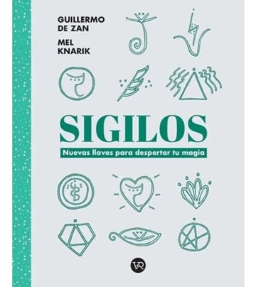 Sigilos - Nuevas Llaves Para Despertar Tu Magia Mel Knarik