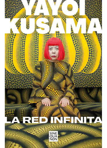 Libro La Red Infinita - Yayoi Kusama