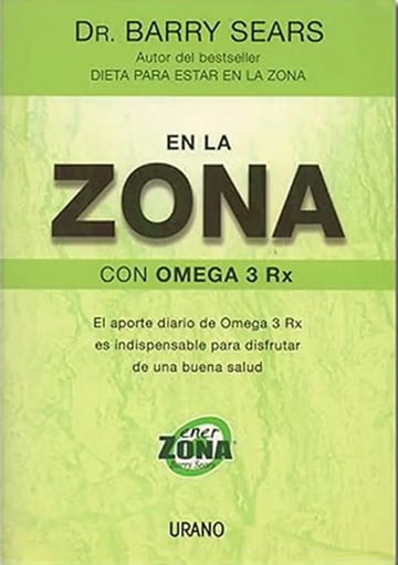En La Zona Con Omega 3 Rx - Barry Sears