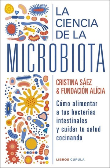 Libro La Ciencia De La Microbiota - Saez Y Fundacion Alicia