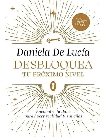 Desbloquea Tu Próximo Nivel - Daniela de Lucia