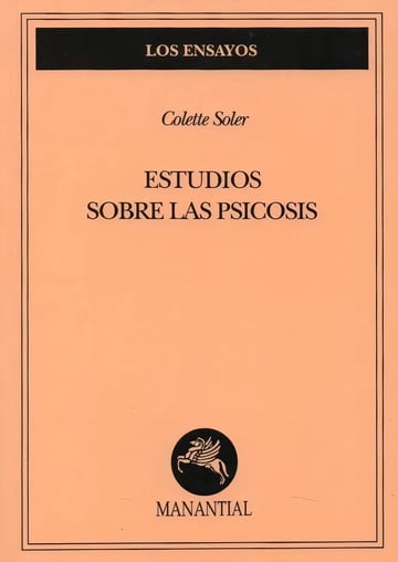 Estudios Sobre Las Psicosis - Soler - Manantial - Libro