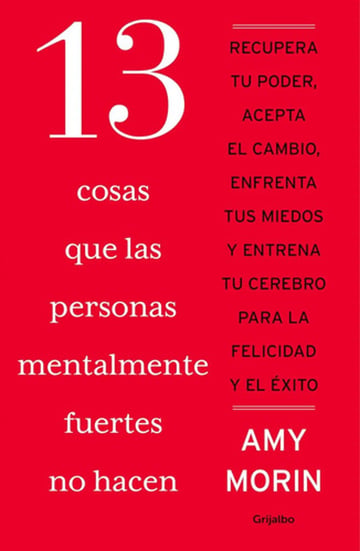 13 Cosas Que Las Personas Mentalmente Fuertes No Hacen Morin
