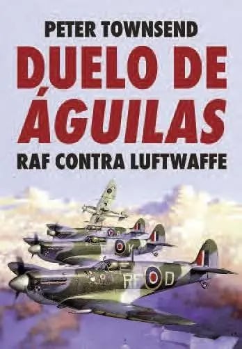 Duelo De Aguilas  Luftwaffe Aviacion Guerra Militar
