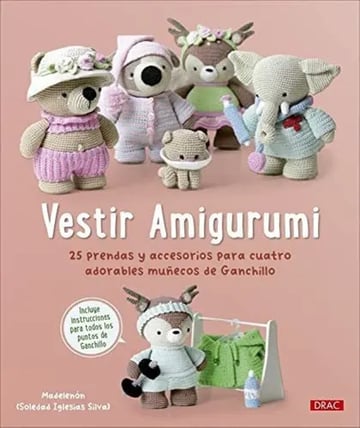 Vestir Amigurumi 25 Prendas Y  Adorables Muñecos  Ganchillo