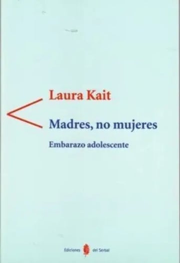 Madres, No Mujeres Embarazo Adolescente