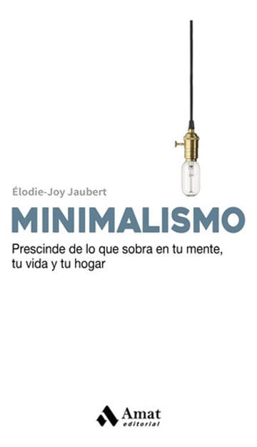 Minimalismo Sobra Tu Vida Y Tu Hogar