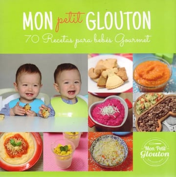 Mon Petit Glouton 70 Recetas Bebes Gourmet Gao, Karina