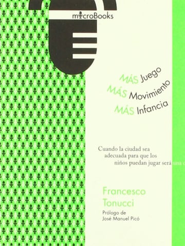 Más Juego Movimiento Mas Infancia Tonucci, Francesco