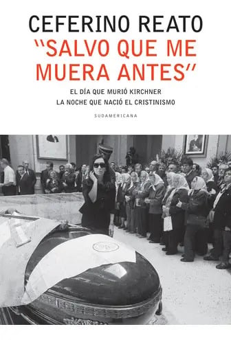 Salvo Que Me Muera Antes, De Reato, Ceferino. Editorial Sudamericana, Tapa Blanda En Español, 2017
