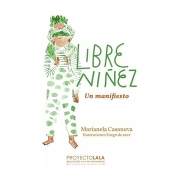 Libre Niñez: Un Manifiesto