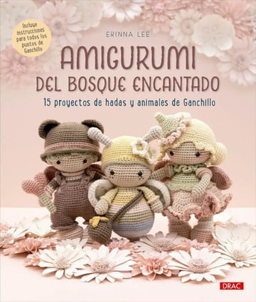 Amigurumi Bosque Encantado: Hadas Y Animales De Ganchillo