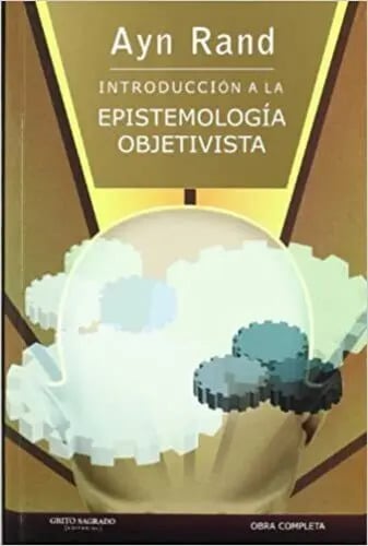 Introduccion A La Epistemologia Objetivista Ayn Rand