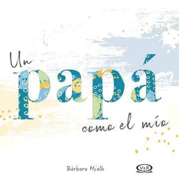 Un Papá Como El Mío Padre
