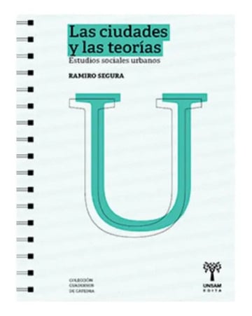 Segura : Las Ciudades Y Las Teorias Sociales Urbanos