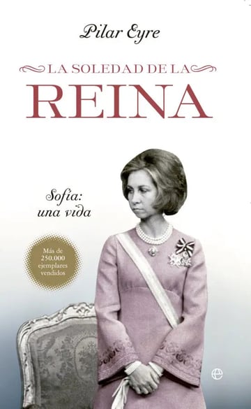La Soledad De La Reina Pilar Eyre