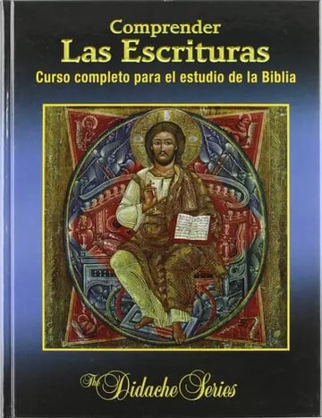 Comprender las Escrituras: Curso Completo para el Estudio de la Biblia
