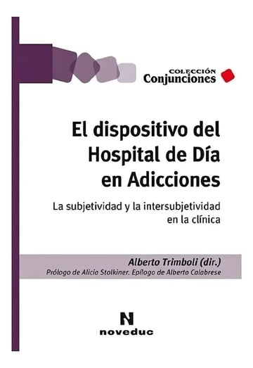 Libro El Dispositivo Del Hospital De Dia En Adicciones / Nov