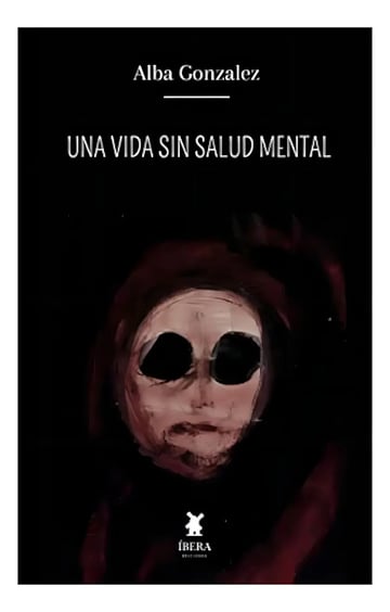Una Vida Sin Salud Mental De Alba González Por Editorial Break Media Unipessoal Lda En Tapa Blanda 2022
