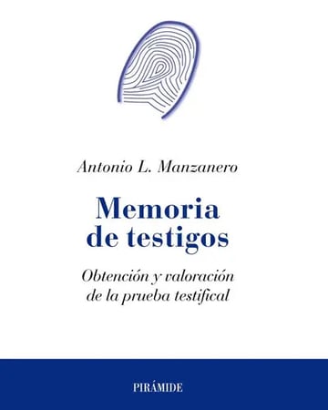 Memoria De Testigos: Obtención Y Valoración De La Prueba Testifical, De Manzanero, Antonio Lucas. Editorial Piramide, Tapa Blanda En Español, 2010