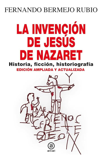 La Invención Jesús De Nazaret Cristianismo Antiguo Gnósticos