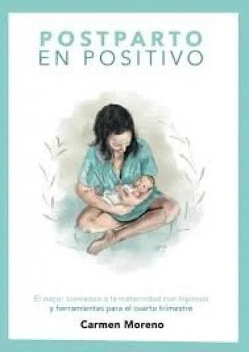 Libro Postparto Positivo Carmen Moreno Hipnoparto Maternidad