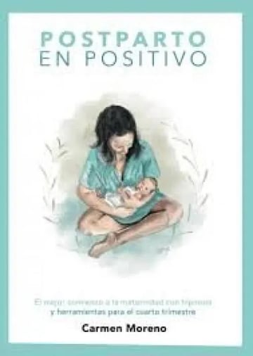 Libro Postparto Positivo Carmen Moreno Hipnoparto Maternidad