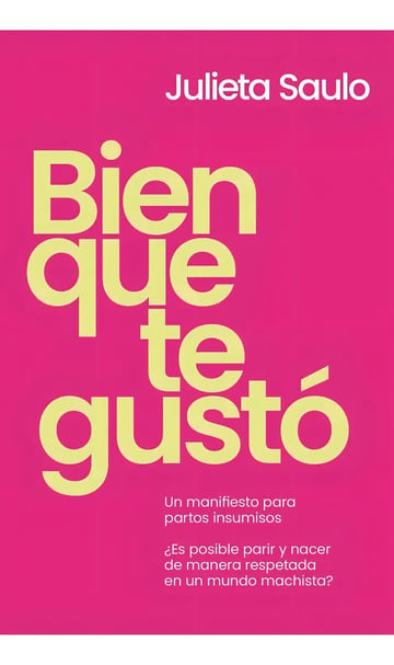 Libro Bien Que Te Gustó - Julieta Saulo - Ediciones B
