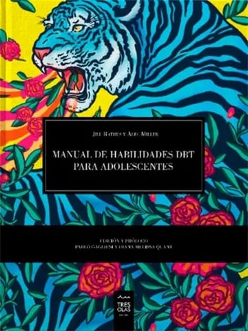 Manual De Habilidades Dbt Para Adolescentes, De Alec L. Miller, Jill H. Rathus., Vol. 1. Editorial Tres Olas, Tapa Blanda En Español, 2022