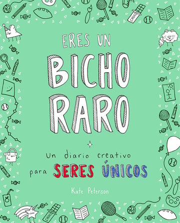 Eres Bicho Raro Diario Creativo Seres Únicos Peterson