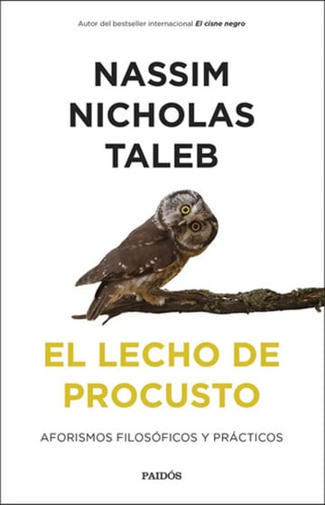 El Lecho De Procusto: Aforismos Filosóficos Y Prácticos, De Taleb, Nassim Nicholas. Editorial Ediciones Paidos, Tapa Blanda En Español, 2025