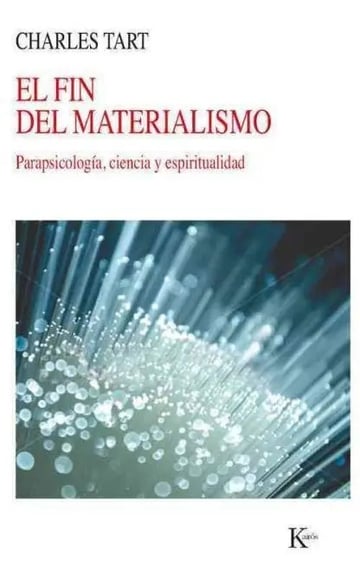 El Fin Del Materialismo, Charles Tart, Kairós