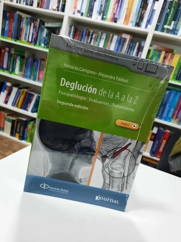 Libro Deglucion De La A A La Z Fisiopatologia Evaluacion Tratamien, De Campora, Horacio. Editorial Journal