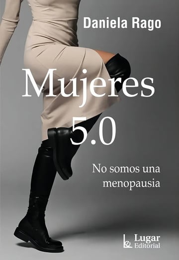 Libro Mujeres 5.0 - Daniela Rago - Lugar Editorial - Lugar