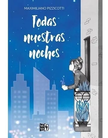 Todas Nuestras Noches - Maximiliano Pizzicotti - Vr Ya