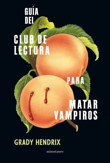 Libro Guía Del Club De Lectura Para Matar Vampiros, De Hendrix, Grady. Editorial Minotauro México, Tapa Blanda (2021)