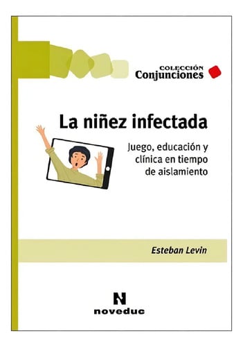 La Nilez Afectada - Juego, Educacion Y Clinica En Tiempo De