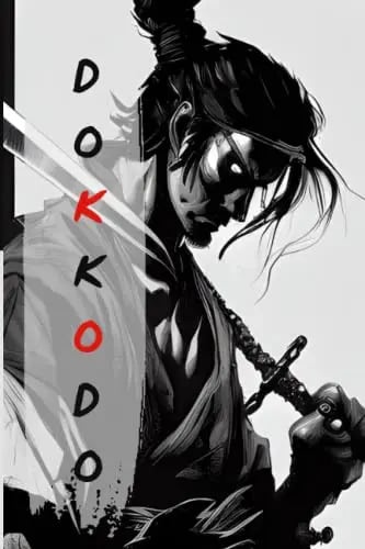 Dokkodo- Miyamoto Musashi Un Guerrero Y Un Maestro Espiritu, De Gascon, Luis Armando. Editorial Independently Published, Tapa Blanda En Español, 2023