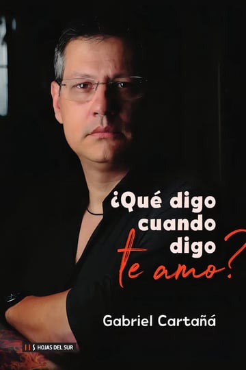 Qué Digo Cuando Digo Te Amo?