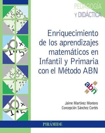 Enriquecimiento De Los Aprendizajes Matemáticos En Infantil Y Primaria Con El Método Abn, De Martínez Montero, Jaime. Serie Psicología Editorial Piramide, Tapa Blanda En Español, 2019