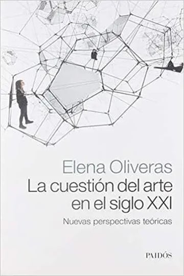 Cuestion Del Arte En El Siglo Xxi Elena Oliveras Outlet
